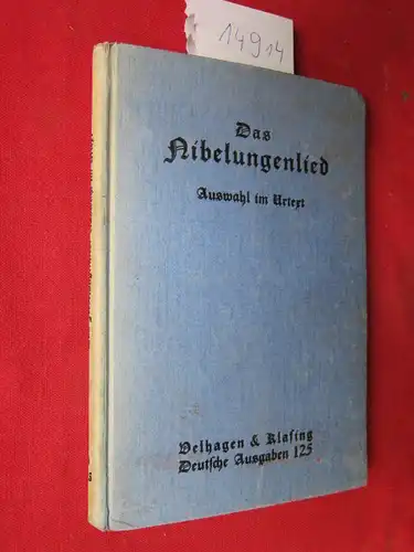 Guth, Gustav: Das Nibelungenlied : Auswahl mit Anmerkungen und Wörterverzeichnis. Deutsche Ausgaben, Band 125. 