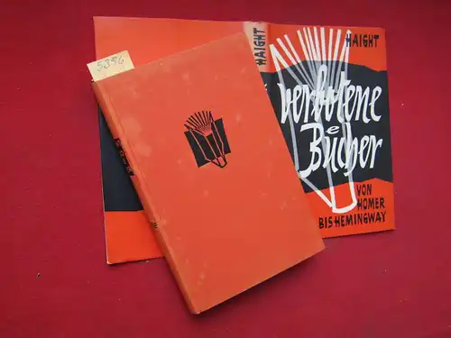 Haight, Anne Lyon: Verbotene Bücher - Von Homer bis Hemmingway. 