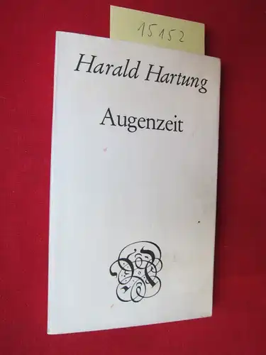 Hartung, Harald: Augenzeit. Schwarz auf weiss : Eine Sammlung gegenwärtiger Dichtung. 