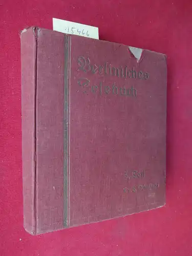 Müller, Paul [Hrsg.], Margarete Telschow [Hrsg.] und E. Jaenicke [Hrsg.]: Berlinisches Lesebuch. IV. Teil : 7. - 8. Schuljahr. Buchschmuck von Franz Stassen. 