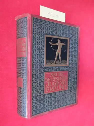 Sembritzki, Emil, Hermann Hirschfeld Fr. Hornig u. a: Neuer Deutscher Jugendfreund : Zur Unterhaltung und Belehrung der Jugend. Begr. von Franz Hoffmann im Jahre 1846. 