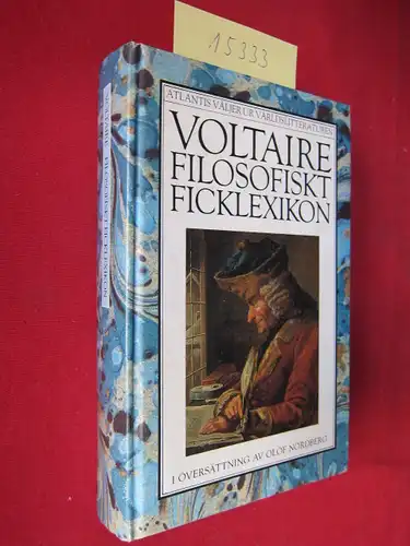 Nordberg, Olof, Jan Stolpe und  Voltaire: Filosofiskt ficklexikon. Översättning av Olof Nordberg. Förord av Jan Stolpe. [Atlantis väljer ur världslitteraturen]. 