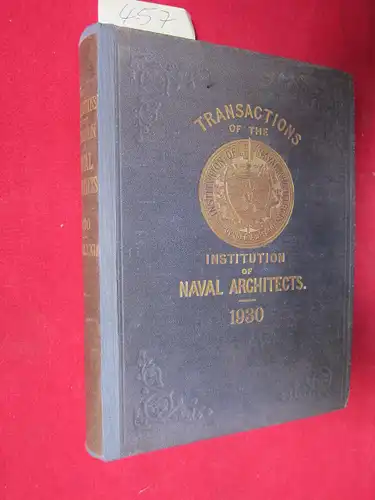 Dana, R.W: Transactions Of The Institution Of Naval Architects 1930. Volume LXXII. Edited by R. W. Dana, O.B.E., M.A., M.Inst.C.E. Secretary of the institution. 