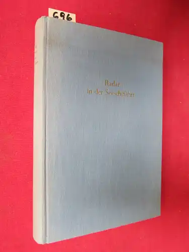 Wylie, F.J. und Leo Brandt [Hrsg.]: Radar in der Seeschiffahrt. Lehrbücherei der Funkortung, Band 3. Hrsg. von Kapitän F. J. Wylie R. N. (ret.) mit.. 