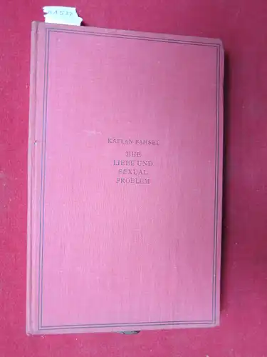 Fahsel, Helmut: Ehe, Liebe und Sexualproblem. 
