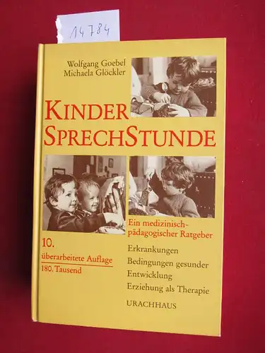 Kinder-Sprechstunde : ein medizinisch-pädagogischer Ratgeber ; Erkrankungen, Bedingungen gesunder Entwicklung, Erziehung als Therapie. EUR