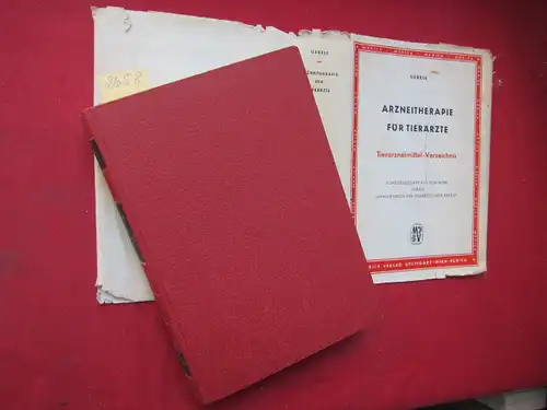 Uebele, [Gustav] und Willy Schreyer: Arzneitherapie für Tierärzte - Tierarzneimittel-Verzeichnis. Sonderausgabe aus dem Werk: Handlexikon der tierärztlichen Praxis. 