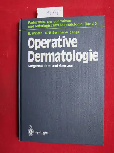 Winter, Helmut [Hrsg.] und K.-P. Bellmann (Hrsg.): Operative Dermatologie : Möglichkeiten und Grenzen ; Fortschritte der operativen und onkologischen Dermatologie, Bd. 9. 