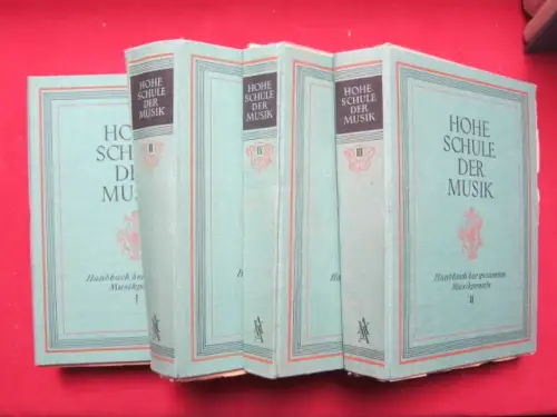 Müller-Blattau (Prof.), Joseph: Hohe Schule der Musik [4 (von 4) Bänden/ 27 (von 29) Hefte] : Handbuch der gesamten Musikpraxis. Mit über 1.600 Notenbeispielen. 