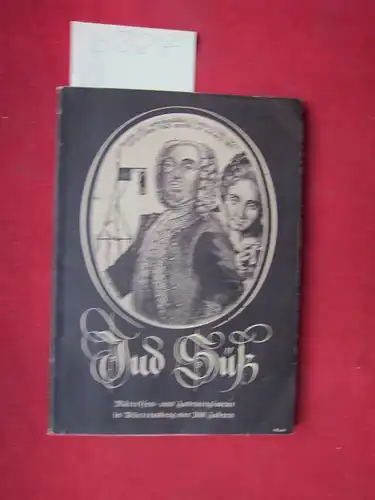 Gerhardt, O[skar]: Jud Süß : Mätressen- und Judenregiment in Württemberg vor 200 Jahren. 