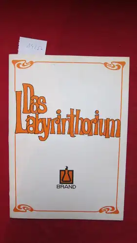 Dietz, E. (Text), Wigg Siegl (Illustr.) und  Rudolf Brand GmbH & Co. (Hrsg.): Das Labyrinthorium. 