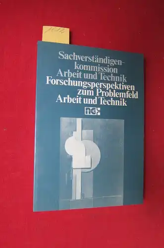 Fricke, Werner: Forschungsperspektiven zum Problemfeld Arbeit und Technik : Bremer Sachverständigenkommission Arbeit und Technik des Senators für Bildung, Wissenschaft und Kunst der freien Hansestadt Bremen.. 