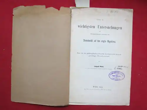 Nickl, Leopold: Ueber die wichtigsten Untersuchungen des Zusammenhanges zwischen der Stromintensität und dem erregten Magnetismus. Eine von der philosophischen Facultät der Universität Rostock genehmigte Promotionsschrift. 