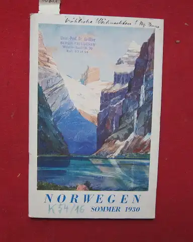 Amtliches Reisebüro für Norwegen (Hrsg.): Norwegen Sommer 1930 [Beilage: farb. Faltkarte aus 1928, 79x69cm] : Das Land der Mitternachtssonne, Fjorde, Gletscher und Wasserfälle. 