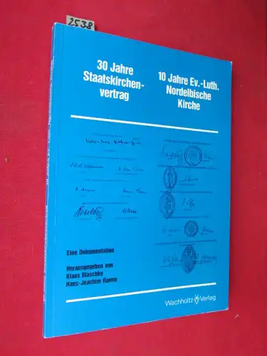 Blaschke, Klaus [Hrsg.] und Hans-Joachim Ramm [Hrsg.]: 30 Jahre Staatskirchen-Vertrag - 10 Jahre Ev.-Luth.Nordelbische Kirche . Eine Dokumentation : Schriften des Vereins für schleswig-holsteinische Kirchengeschichte Reihe I., Band 38. 