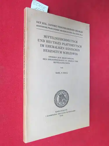 Bock, Karl N: Mittelniederdeutsch und heutiges Plattdeutsch im ehemaligen dänischen Herzogtum Schleswig : Studien zur Beleuchtung des Sprachwechsels in Angeln und Mittelschleswig. 