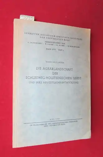 Hannesen, Hans: Die Agrarlandschaft der Schleswig-Holsteinischen Geest und ihre neuzeitliche Entwicklung. Band XVII., Heft 3. Schriften des Geographischen Instituts der Universität Kiel. Herausgegeben von O...