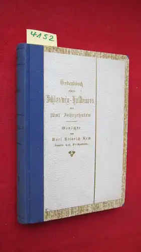 Keck, Karl Heinrich: Gedenkbuch eines Schleswig-Holsteiners aus fünf Jahrzehnten - Gedichte. Zweiter Teil - Verschiedenes. 
