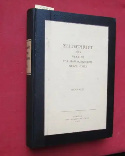 Möller, K. D. (Hrsg.): Zeitschrift des Vereins für Hamburgische Geschichte. Band XLIV. 