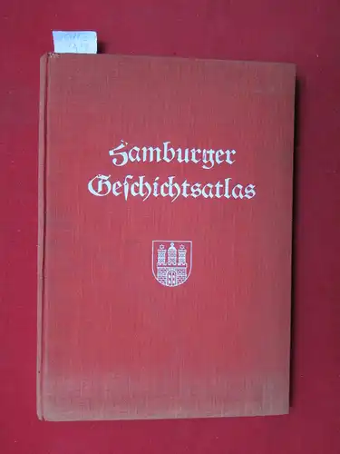 Wölfe, Karl: Hamburger Geschichtsatlas. Heimatkundliche Karten und Bilder. 