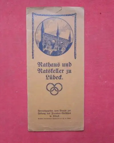 Gaedertz, Karl Theodor: Rathaus und Ratskeller zu Lübeck. Hrsg. vom Verein zur Hebung des Fremden-Verkehrs in Lübeck. 