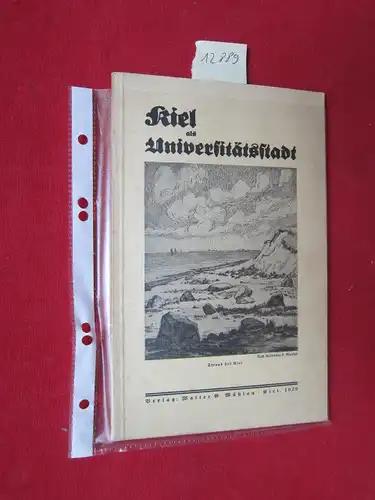 o. A: Kiel als Universitätsstadt. 