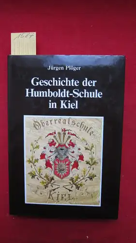Geschichte der Humboldt-Schule in Kiel - Ges.f. Kieler Stadtgeschichte, Bd.71. EUR