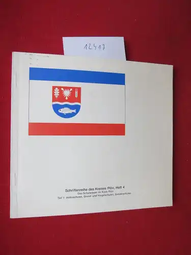 Kreis Plön (Hrsg.) und P. Wippich (Red.): Kreis Plön:  Volksschulen, Grund- und Hauptschulen, Sonderschulen. Schriftenreihe des Kreises Plön ; Heft 4 Teil 1. 