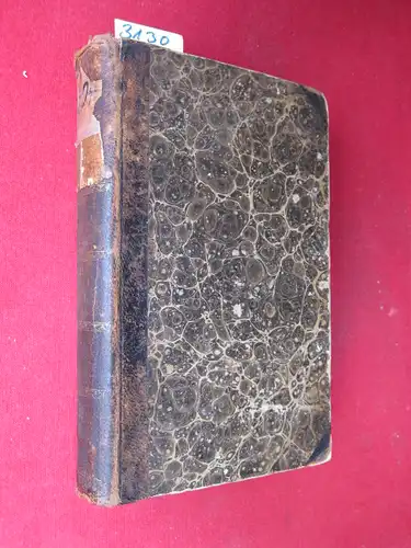 Ideler, L[udwig] und J[ohann] W[ilhelm] H[einrich] Nolte: Handbuch der Französischen Sprache und Literatur oder Auswahl interessanter chronologisch geordneter Stücke aus den klassischen Französischen Prosaisten und.. 