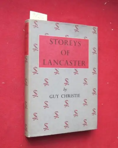Christie, Guy: Storeys of Lancaster 1848 -1964. 