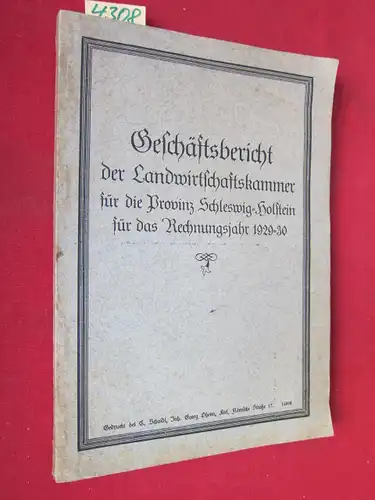 o. A: Geschäftsbericht der Landwirtschaftskammer für die Provinz Schleswig-Holstein für das Rechnungsjahr 1929-30. 