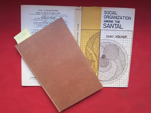 Kochar, Vijay: Social organization among the Santal. 
