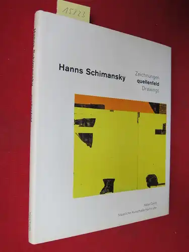 Hanns Schimansky - Quellenfeld : Zeichnungen ; [Katalogred. Kirsten Claudia Voigt. Übers. ins Engl. John Brogden] EUR