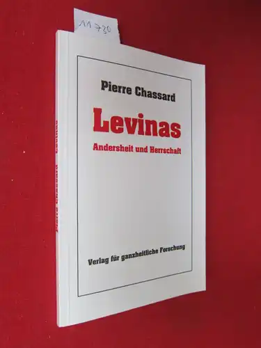 Chassard, Pierre: Levinas : Andersheit und Herrschaft. 