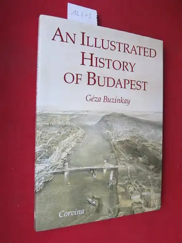 Buzinkay, Geza: An illustrated history of Budapest. Translated by Christina Rozsnyai. 