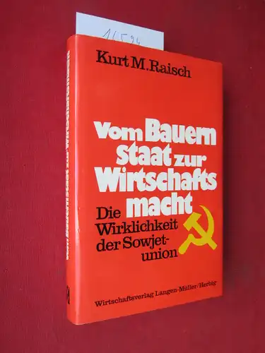 Raisch, Kurt M: Vom Bauernstaat zur Wirtschaftsmacht. Die Wirklichkeit der Sowjetunion. 