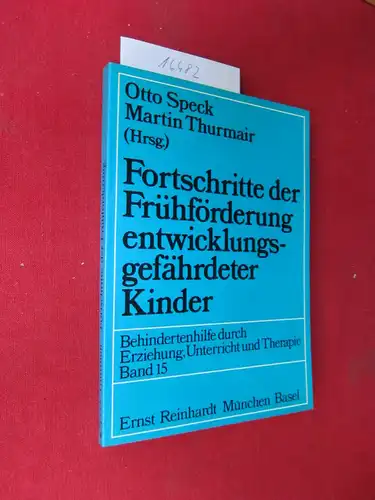 Baumann, Sibylle (Mitverf.), Otto Speck (Hrsg.) Martin Thurmair (Hrsg.) u. a: Fortschritte der Frühförderung entwicklungsgefährdeter Kinder. Behindertenhilfe durch Erziehung, Unterricht und Therapie, Band 15. 