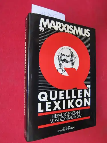 Löw, Konrad (Hrsg.): Marxismus-Quellenlexikon. 