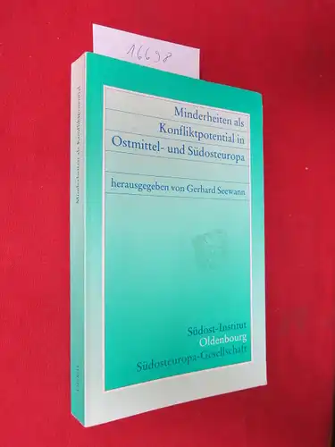 Seewann, Gerhard (Hrsg.), Thomas Scheffler Friedrich Heckmann u. a: Minderheiten als Konfliktpotential in Ostmittel- und Südosteuropa : Vorträge der internationalen Konferenz der Südosteuropa-Gesellschaft (München)...
