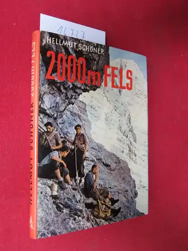 Schöner, Hellmut: 2000 Meter Fels : Ein Watzmann-Ostwand-Buch. 
