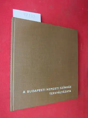 Reischl, Antal: A Budapesti Nemzeti Színház Tervpályázata : Az 1965-ben megtartott tervpályázat anyagának és eredményeinek ismertetése. [Wettbewerb des Nationaltheaters Budapest]. 