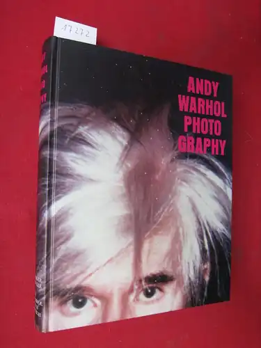 Andy Warhol - Photography : [Katalog zur Ausstellung Andy Warhol - Photography, vom 13. Mai 1999 bis 22. August 1999 in der Hamburger Kunsthalle und vom 6. November bis Mitte Februar 2000 in The Andy Warhol Museum Pittsburgh, Pa.]. EUR
