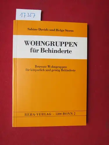 Davids, Sabine, Ulrich Nachtigäller und Helga Storm: Wohngruppen für Behinderte : betreute Wohngruppen für körperl. u. geistig Behinderte ; überarb. Fassung e. Forschungsberichtes ; Ergebnisse.. 