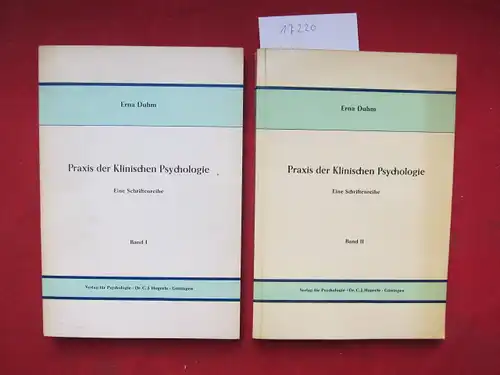 Duhm, Erna (Hrsg.): Praxis der klinischen Psychologie : Eine Schriftenreihe. Band I und II. 