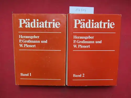 Grossmann, Peter (Hrsg.) und Wolfgang Plenert (Hrsg.): Pädiatrie; Band 1 und 2 (von 3). 