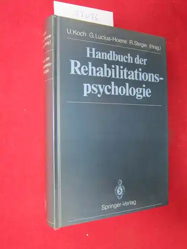 Handbuch der Rehabilitationspsychologie. Uwe Koch, Gabriele Lucius-Hoene, Reiner Stegie (Hrsg.). EUR
