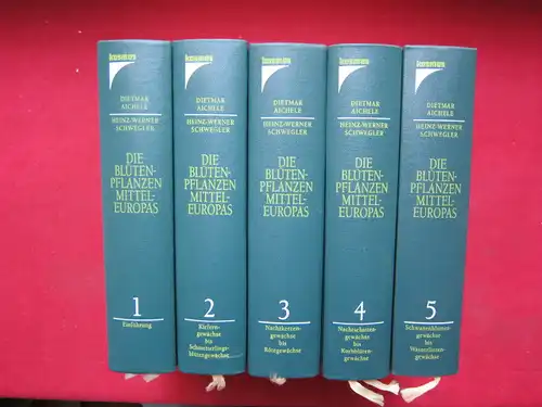 Aichele, Dietmar und Heinz-Werner Schwegler: Die Blütenpflanzen Mitteleuropas. Band 1 - 5 (komplett). 