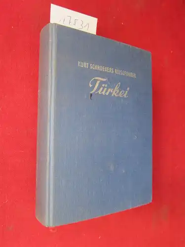 Caucig, Franz von: Türkei. Kurt Schroeders Reiseführer. 