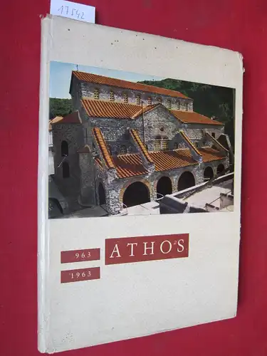 Varlamos, Georgis (Ed.) and A. Xyggopoulos: The Holy Mountain Athos. [963 - 1963] Introduction A. Xyggopoulos. 