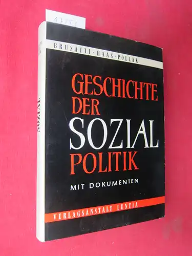 Brusatti, Alois (Hrsg.), Wilhelm Haas (Hrsg.) und Walter Pollak (Hrsg.): Geschichte der Sozialpolitik mit Dokumenten. 